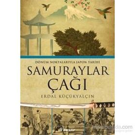 SAMURAYLAR ÇAĞI - ERDAL KÜÇÜKYALÇIN