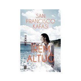 San Francisco Kafası - İrem Altuğ
