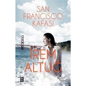 San Francisco Kafası - İrem Altuğ