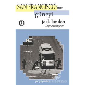 San Francisco'nun Güneyi - Jack London