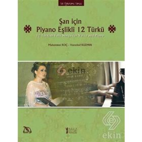 Şan için Piyano Eşlikli 12 Türkü - Muhammet Koç Vsevolod Kuzmin