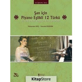 Şan için Piyano Eşlikli 12 Türkü - Muhammet Koç Vsevolod Kuzmin