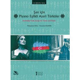Şan İçin Piyano Eşlikli Azeri Türküler - Muhammet Koç Vsevolod Kuzmin