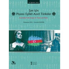 Şan İçin Piyano Eşlikli Azeri Türküler - Muhammet Koç Vsevolod Kuzmin