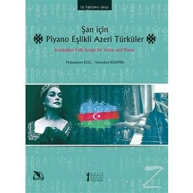 Şan İçin Piyano Eşlikli Azeri Türküler - Muhammet Koç Vsevolod Kuzmin