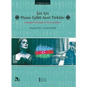 Şan İçin Piyano Eşlikli Azeri Türküler - Muhammet Koç Vsevolod Kuzmin