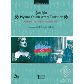 Şan İçin Piyano Eşlikli Azeri Türküler - Muhammet Koç Vsevolod Kuzmin