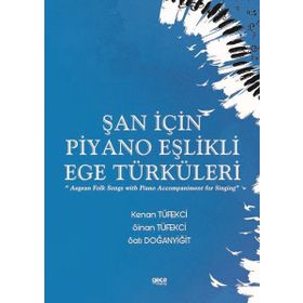 Şan İçin Piyano Eşlikli Ege Türküleri Gece Kitaplığı