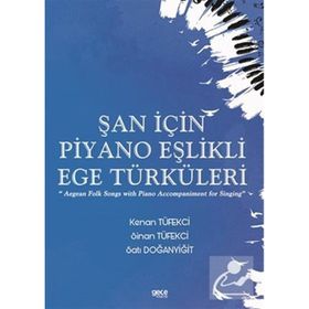 Şan İçin Piyano Eşlikli Ege Türküleri Gece Kitaplığı
