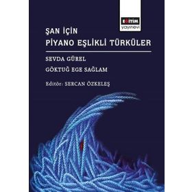 Şan İçin Piyano Eşlikli Türküler / M. Erhan Yiğiter