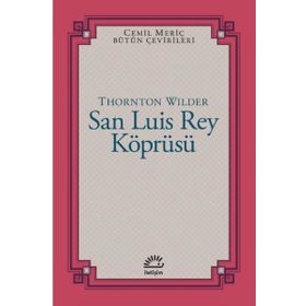 San Luis Rey Köprüsü - Thornton Wilder