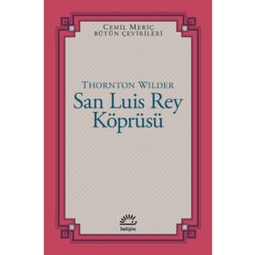 San Luis Rey Köprüsü - Thornton Wilder