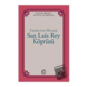 San Luis Rey Köprüsü - Thornton Wilder
