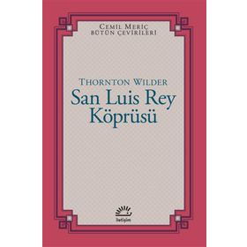 San Luis Rey Köprüsü - Thornton Wilder