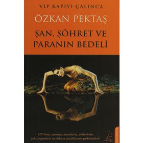 ŞAN, ŞÖHRET VE PARANIN BEDELI - ÖZKAN PEKTAŞ