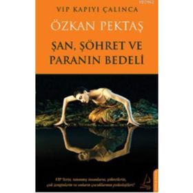 ŞAN, ŞÖHRET VE PARANIN BEDELI - ÖZKAN PEKTAŞ