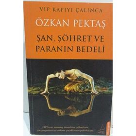 ŞAN, ŞÖHRET VE PARANIN BEDELI - ÖZKAN PEKTAŞ