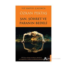 ŞAN, ŞÖHRET VE PARANIN BEDELI - ÖZKAN PEKTAŞ