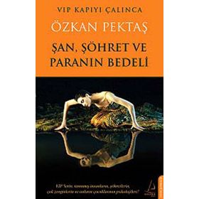 ŞAN, ŞÖHRET VE PARANIN BEDELI - ÖZKAN PEKTAŞ