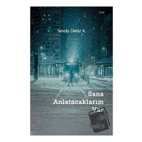Sana Anlatacaklarım Var - Sevda Deniz K.