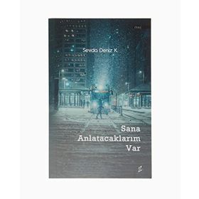 Sana Anlatacaklarım Var - Sevda Deniz K.