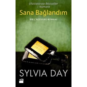 SANA BAĞLANDIM BIR CROSSFIRE ROMANI - SYLVIA DAY