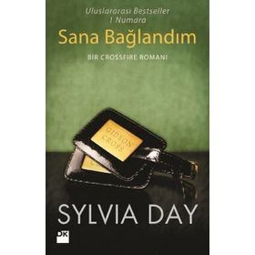 SANA BAĞLANDIM BIR CROSSFIRE ROMANI - SYLVIA DAY