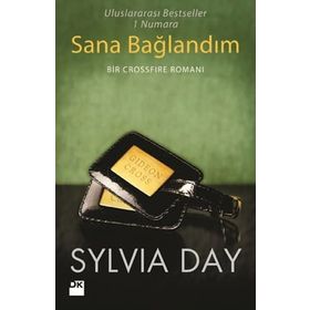 SANA BAĞLANDIM BIR CROSSFIRE ROMANI - SYLVIA DAY
