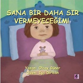 SANA BIR DAHA SIR VERMEYECEĞIM! - OLCAY GÜNER