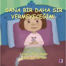 SANA BIR DAHA SIR VERMEYECEĞIM! - OLCAY GÜNER
