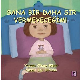 SANA BIR DAHA SIR VERMEYECEĞIM! - OLCAY GÜNER