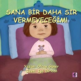 SANA BIR DAHA SIR VERMEYECEĞIM! - OLCAY GÜNER