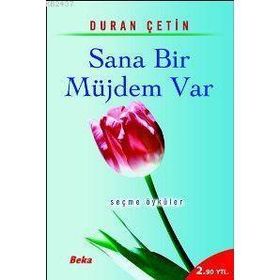 SANA BIR MÜJDEM VAR - DURAN ÇETİN