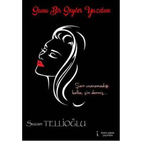 Sana Bir Şeyler Yazdım - Suzan Tellioğlu