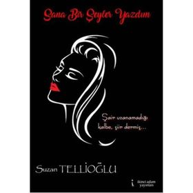 Sana Bir Şeyler Yazdım - Suzan Tellioğlu