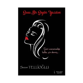 Sana Bir Şeyler Yazdım - Suzan Tellioğlu