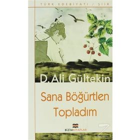 SANA BÖĞÜRTLEN TOPLADIM - D. ALI GÜLTEKİN