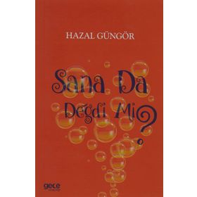 Sana Da Değdi Mi? - Hazal Güngör