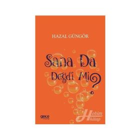 Sana Da Değdi Mi? - Hazal Güngör