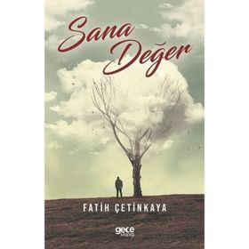Sana Değer Fatih Çetinkaya