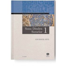 Sana Din’den Sorarlar 1 - Ebubekir Sifil