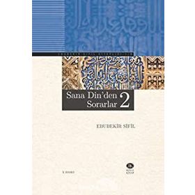 Sana Dinden Sorarlar - 2 Ciltli - Ebubekir Sifil