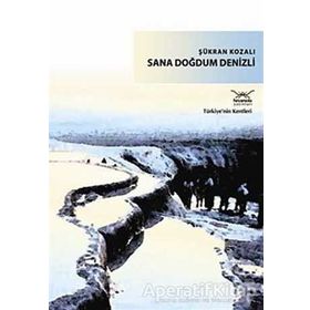 SANA DOĞDUM DENIZLI - ŞÜKRAN KOZALI