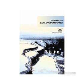 SANA DOĞDUM DENIZLI - ŞÜKRAN KOZALI