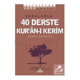 Sana Emanet Sorularla 40 Derste Kuranı Kerim - Ensar Neşriyat