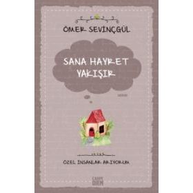 Sana Hayret Yakışır / Özel İnsanlar Arıyorum / Ömer Sevinçgül