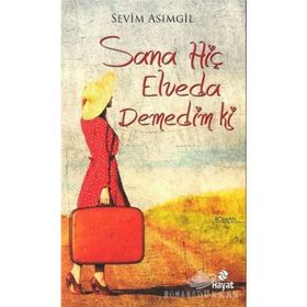 SANA HİÇ ELVEDA DEMEDIM KI - SEVIM ASIMGİL