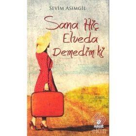 SANA HİÇ ELVEDA DEMEDIM KI - SEVIM ASIMGİL