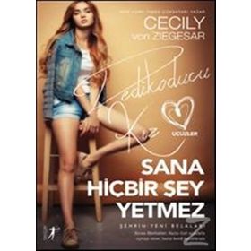 Sana Hiçbir Şey Yetmez - Dedikoducu Kız Üçüzler - cecily von ziegeser
