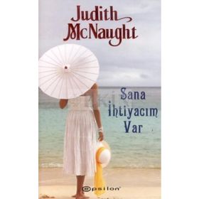 SANA İHTİYACIM VAR - JUDITH MCNAUGHT